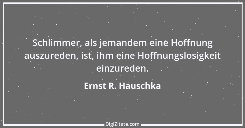 Zitat von Ernst R. Hauschka 266