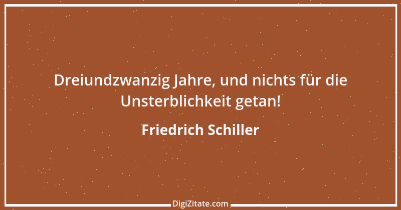 Zitat von Friedrich Schiller 127