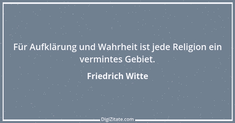 Zitat von Friedrich Witte 3