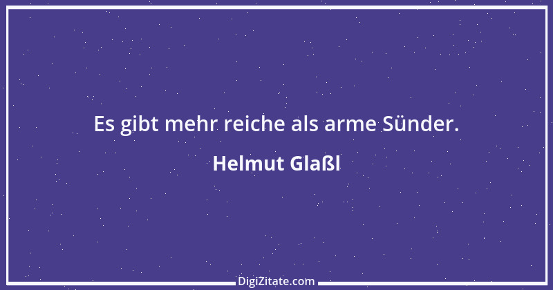 Zitat von Helmut Glaßl 562