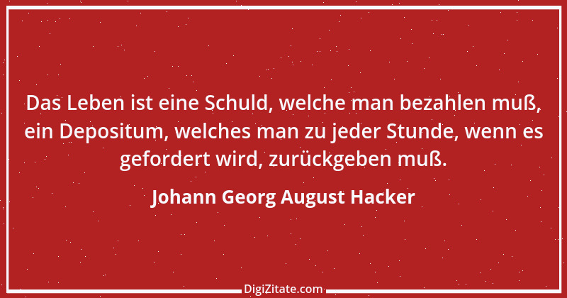 Zitat von Johann Georg August Hacker 1