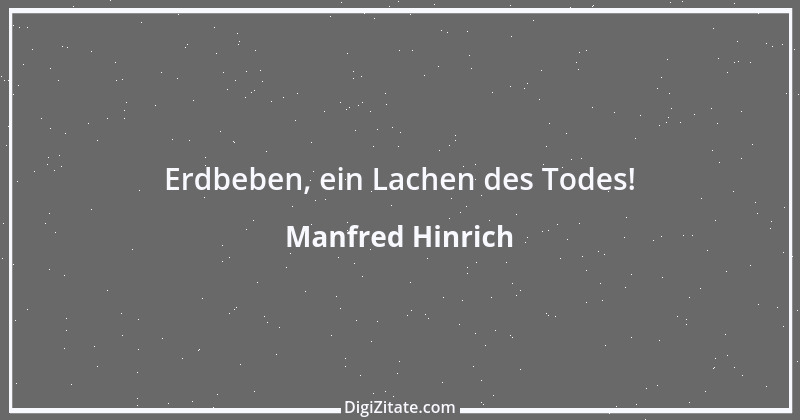 Zitat von Manfred Hinrich 3784