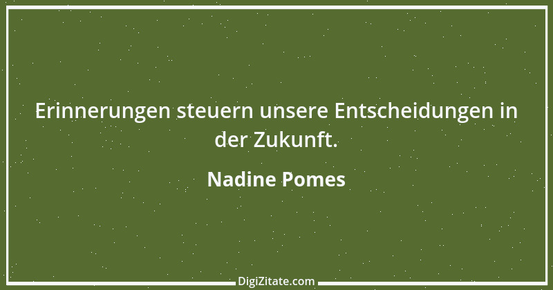 Zitat von Nadine Pomes 22