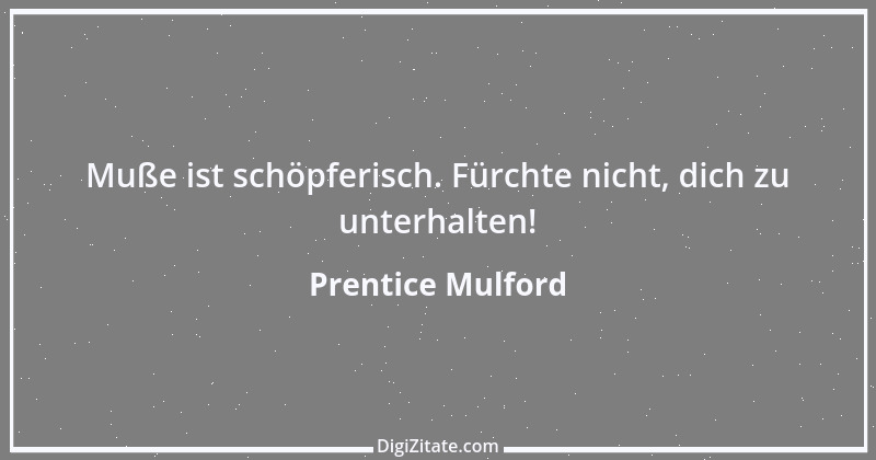 Zitat von Prentice Mulford 132