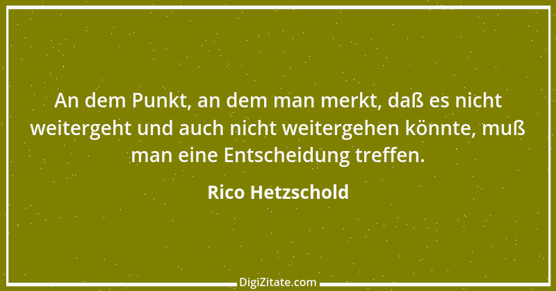 Zitat von Rico Hetzschold 2