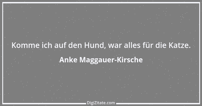 Zitat von Anke Maggauer-Kirsche 908