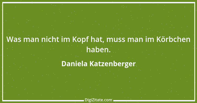 Zitat von Daniela Katzenberger 20