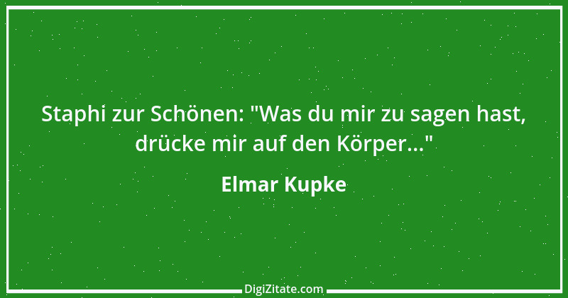 Zitat von Elmar Kupke 941