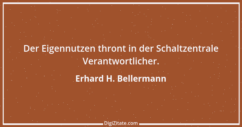 Zitat von Erhard H. Bellermann 125