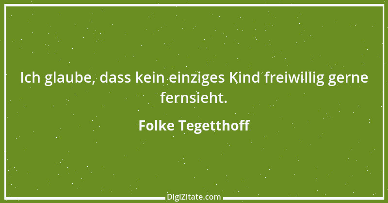 Zitat von Folke Tegetthoff 4