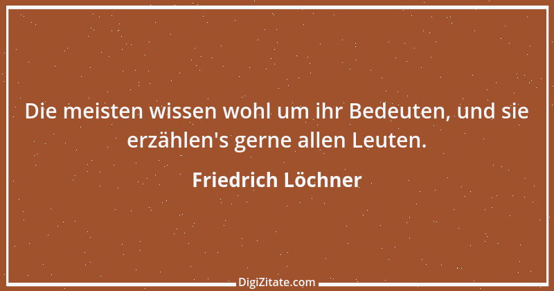 Zitat von Friedrich Löchner 163