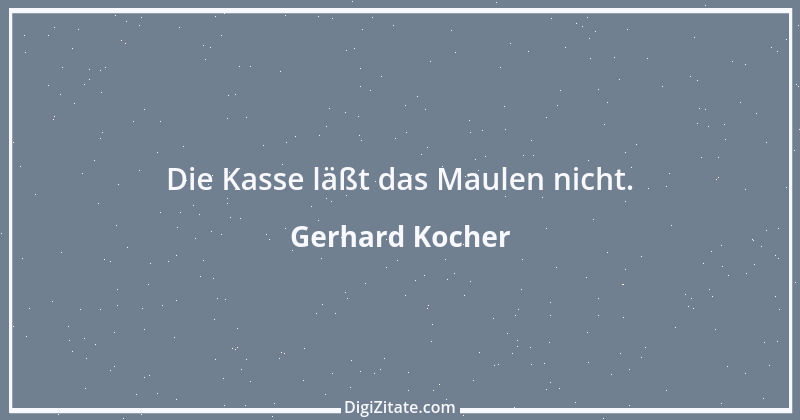 Zitat von Gerhard Kocher 120