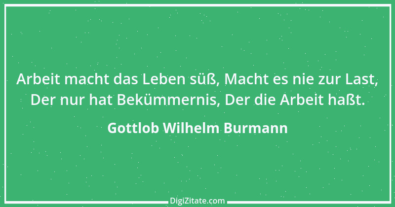 Zitat von Gottlob Wilhelm Burmann 1