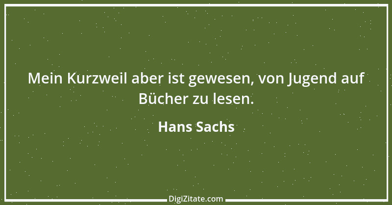 Zitat von Hans Sachs 8