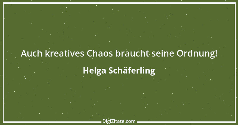 Zitat von Helga Schäferling 366