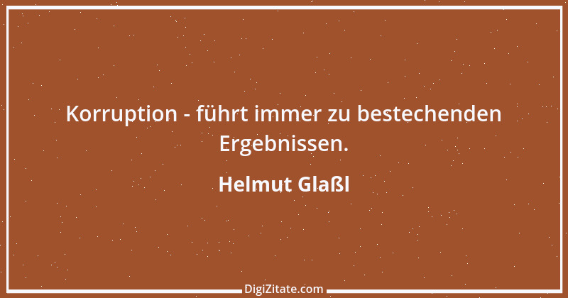 Zitat von Helmut Glaßl 563