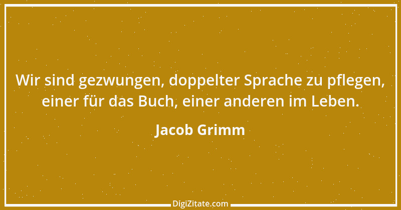 Zitat von Jacob Grimm 12