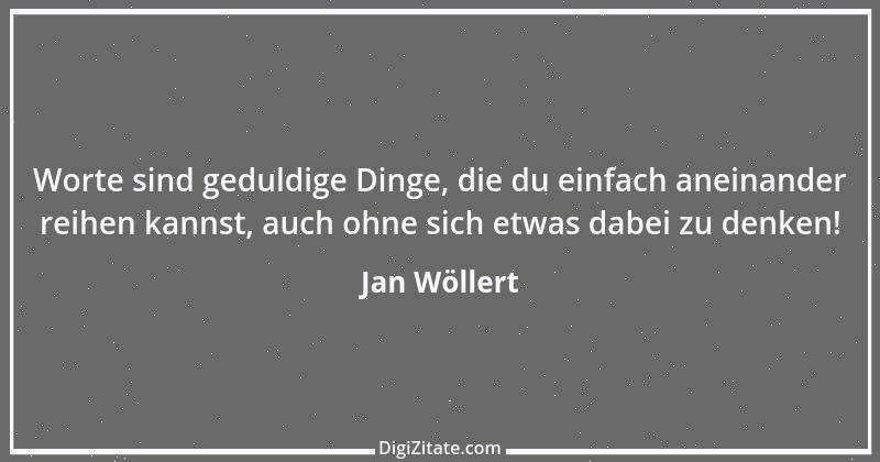 Zitat von Jan Wöllert 100