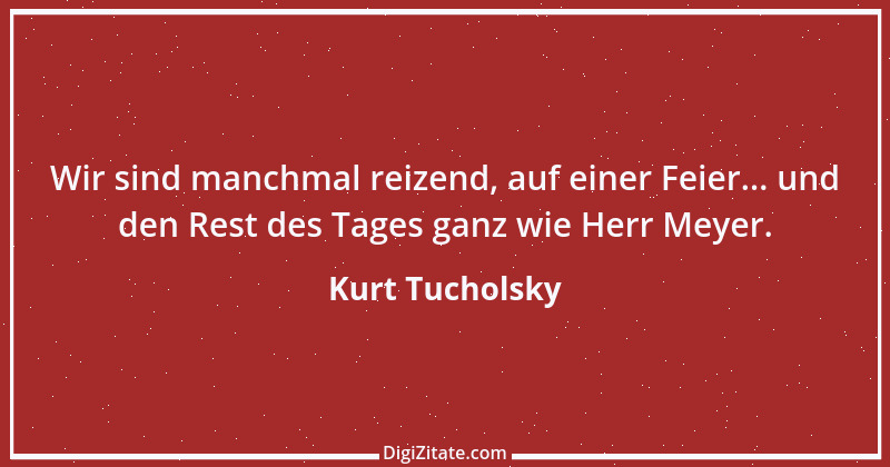 Zitat von Kurt Tucholsky 152