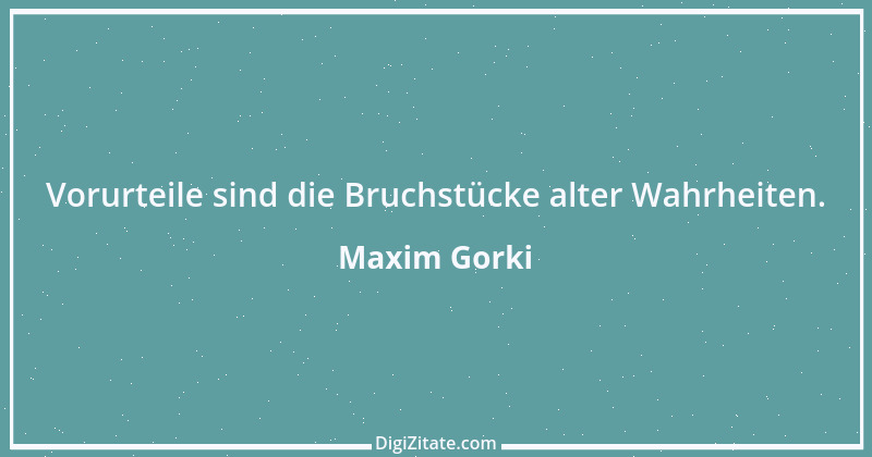 Zitat von Maxim Gorki 155