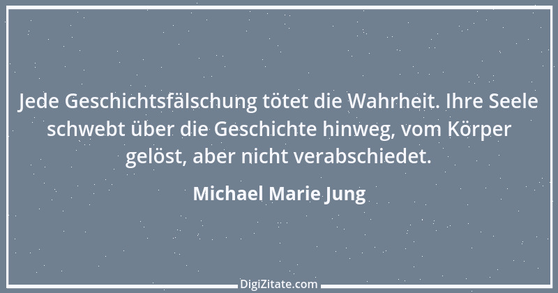 Zitat von Michael Marie Jung 178