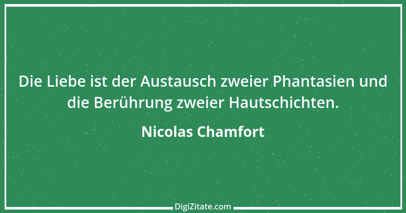 Zitat von Nicolas Chamfort 134