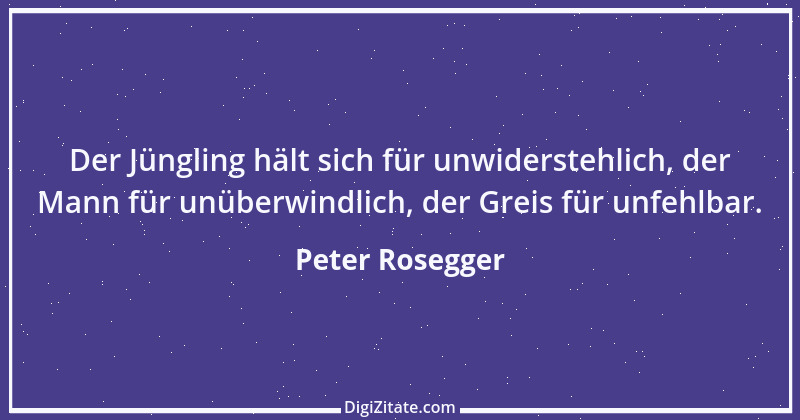 Zitat von Peter Rosegger 164