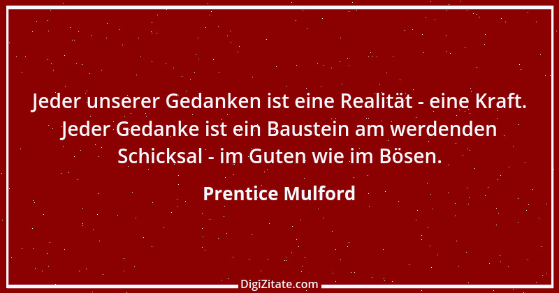 Zitat von Prentice Mulford 133