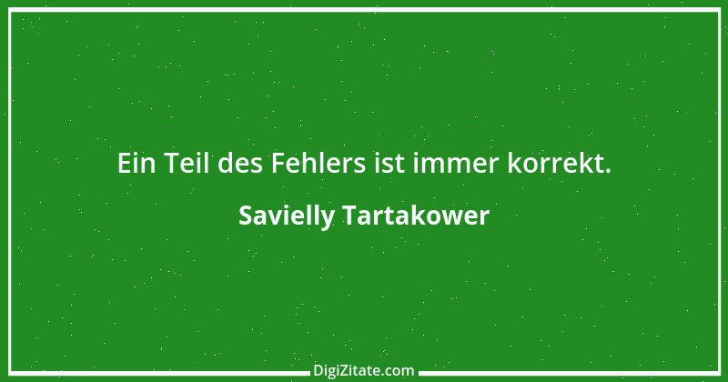 Zitat von Savielly Tartakower 37