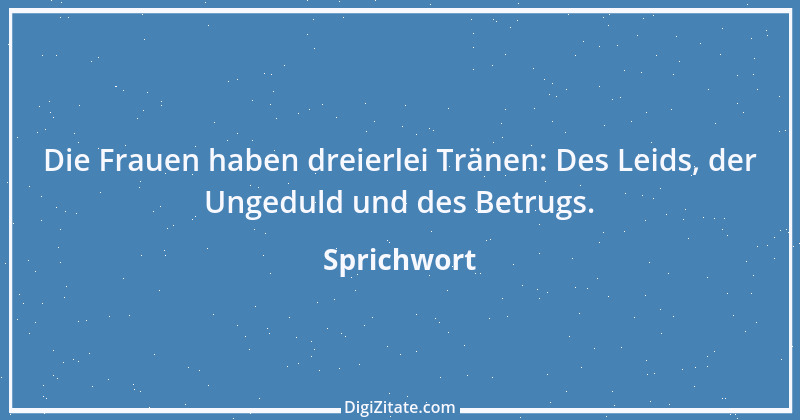 Zitat von Sprichwort 7603