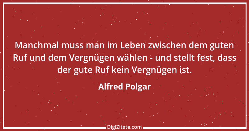 Zitat von Alfred Polgar 26