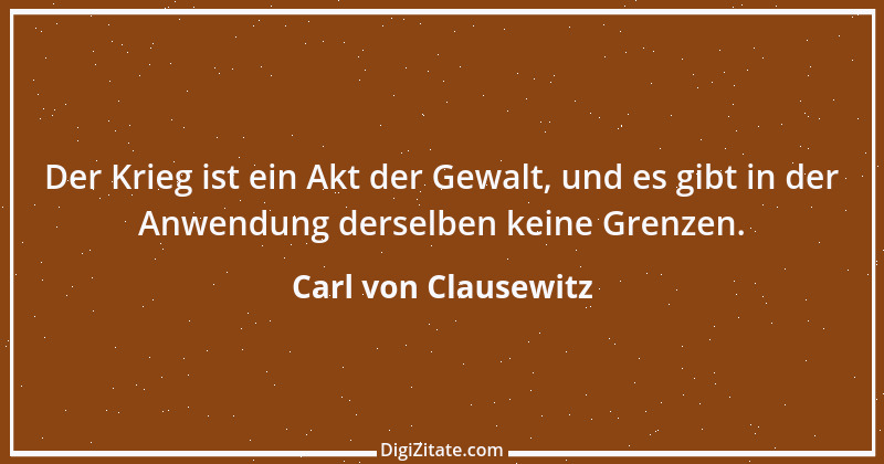 Zitat von Carl von Clausewitz 6