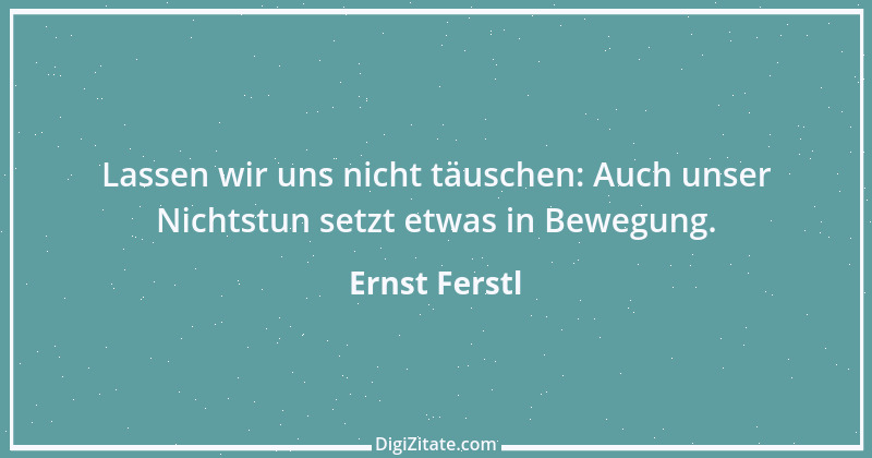 Zitat von Ernst Ferstl 1053