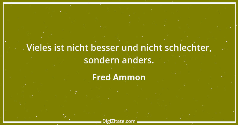 Zitat von Fred Ammon 36