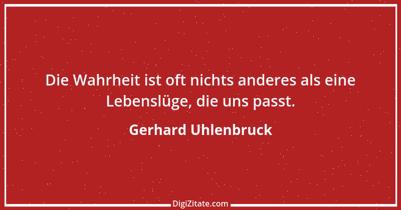 Zitat von Gerhard Uhlenbruck 432