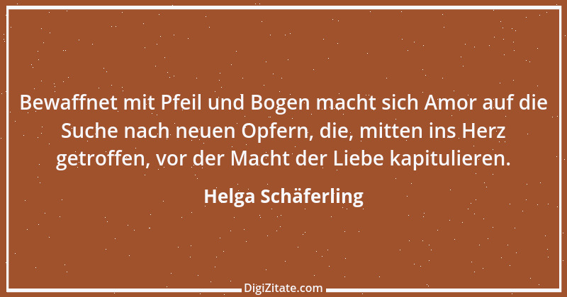 Zitat von Helga Schäferling 367