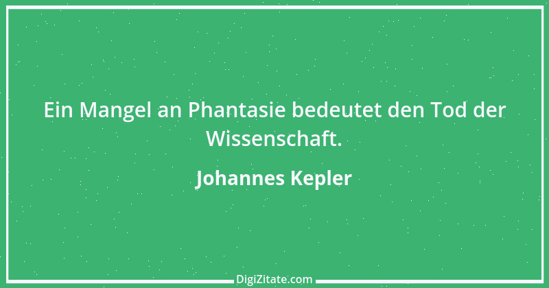 Zitat von Johannes Kepler 22