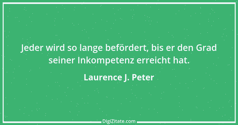 Zitat von Laurence J. Peter 4