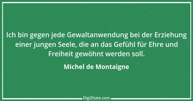 Zitat von Michel de Montaigne 300