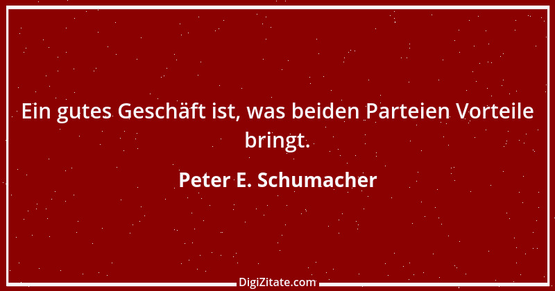 Zitat von Peter E. Schumacher 417