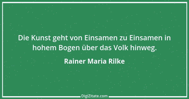 Zitat von Rainer Maria Rilke 157