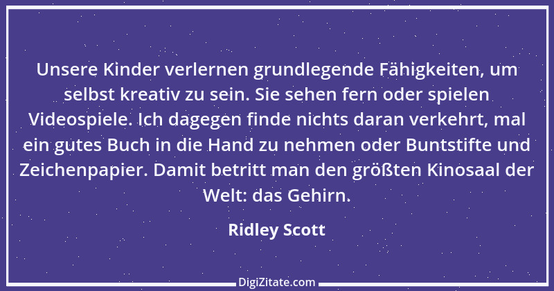 Zitat von Ridley Scott 1