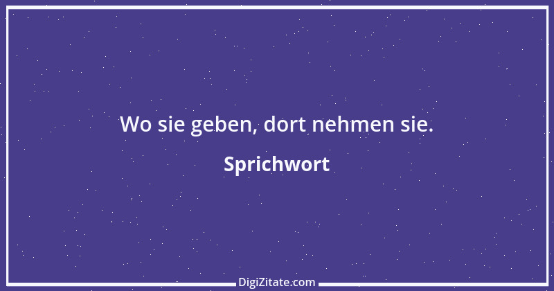 Zitat von Sprichwort 10604