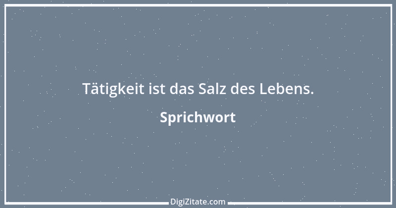 Zitat von Sprichwort 2604