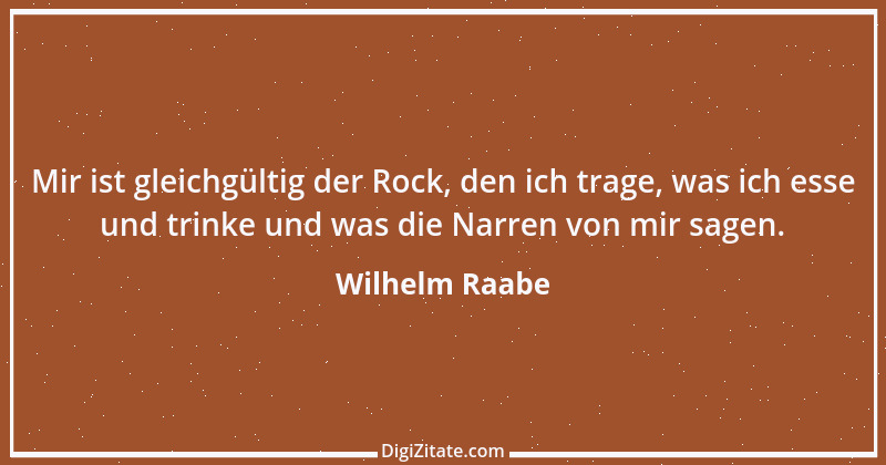 Zitat von Wilhelm Raabe 91