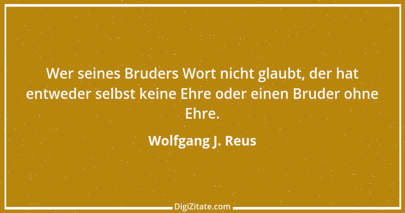 Zitat von Wolfgang J. Reus 1452