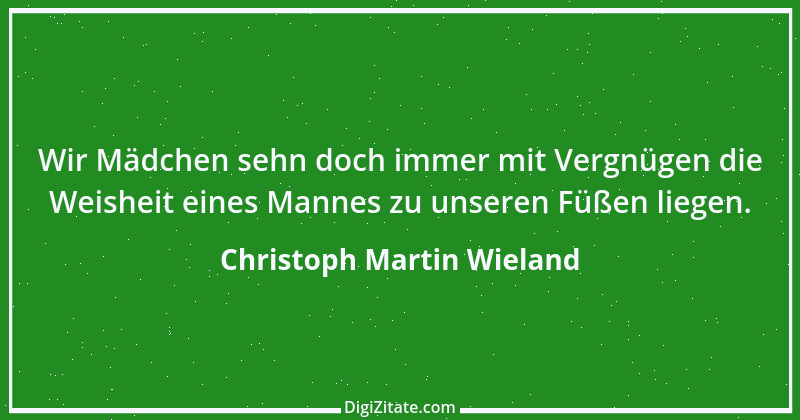 Zitat von Christoph Martin Wieland 36