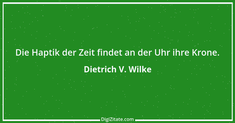 Zitat von Dietrich V. Wilke 12