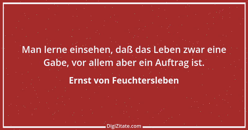 Zitat von Ernst von Feuchtersleben 133