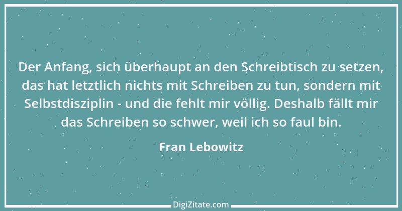 Zitat von Fran Lebowitz 1